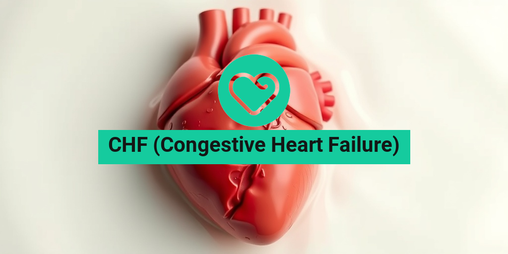 CHF (Congestive Heart Failure) health condition overview • Yesil Health AI