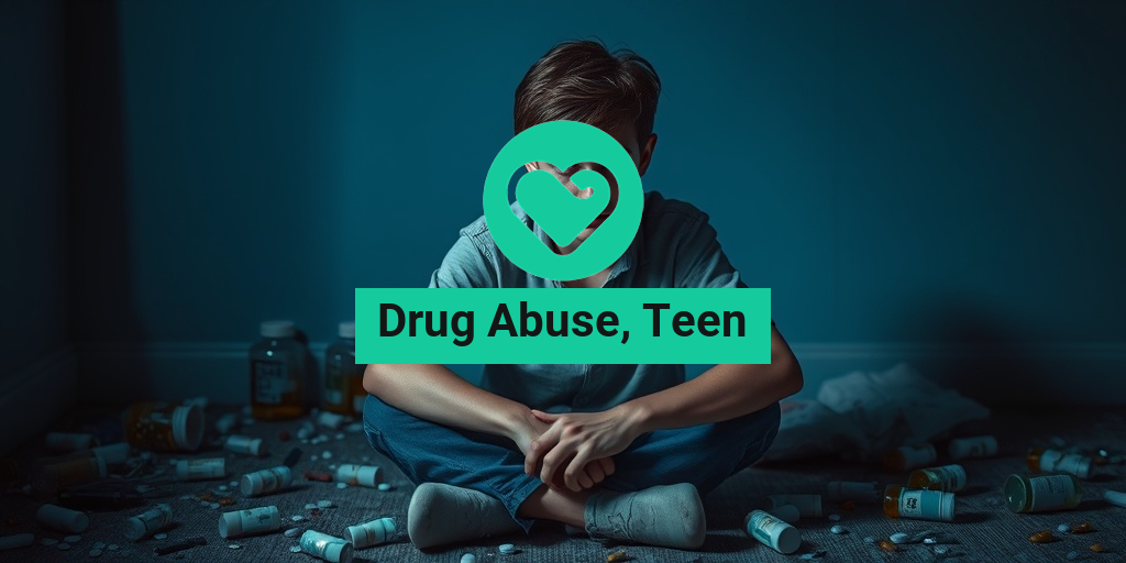 Drug Abuse, Teen health condition overview β’ Yesil Health AI