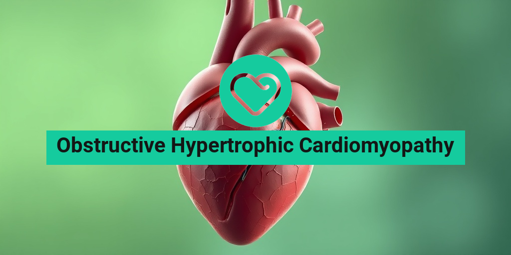 Obstructive Hypertrophic Cardiomyopathy health condition overview • Yesil Health AI
