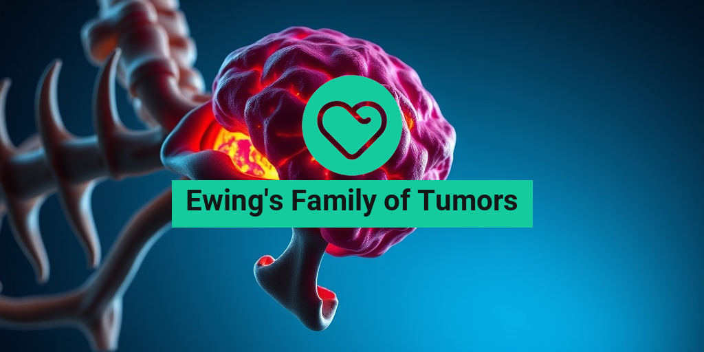 Ewing's Family of Tumors health condition overview • Yesil Health AI