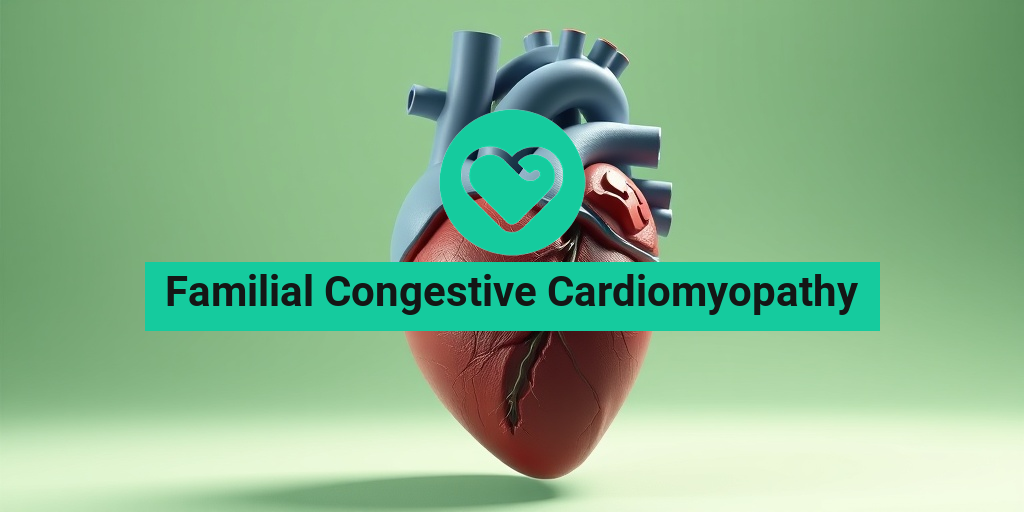 A detailed heart model highlights structural abnormalities of Familial Congestive Cardiomyopathy against a calming green background. β’ Yesil Health AI