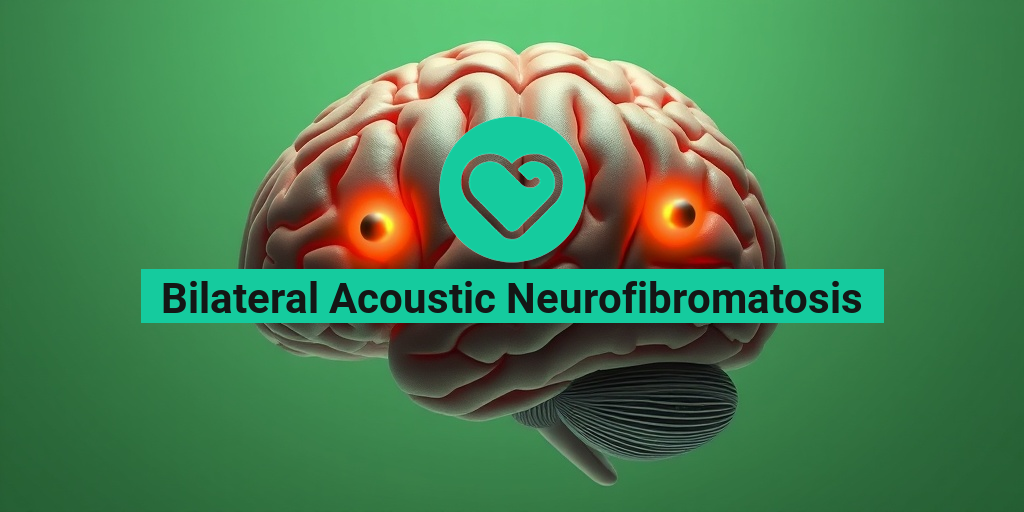 Bilateral Acoustic Neurofibromatosis health condition overview • Yesil Health AI