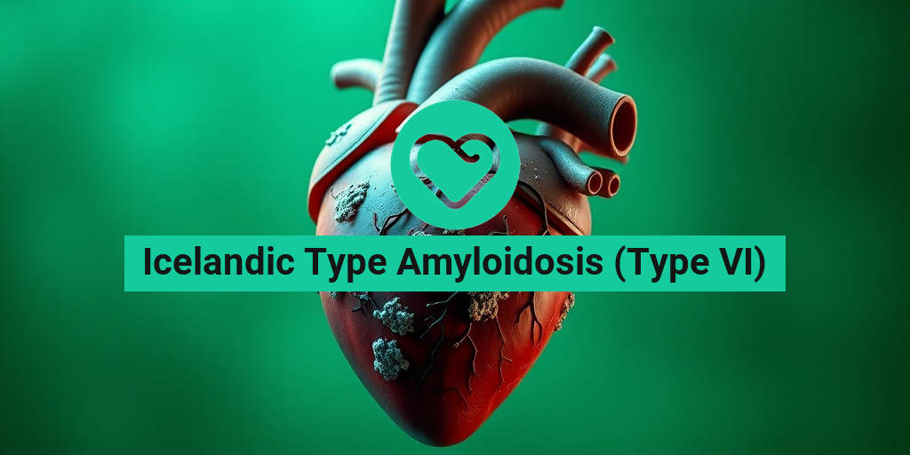 Icelandic Type Amyloidosis (Type VI) health condition overview • Yesil Health AI